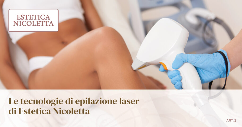 Le tecnologie di epilazione laser di Estetica Nicoletta